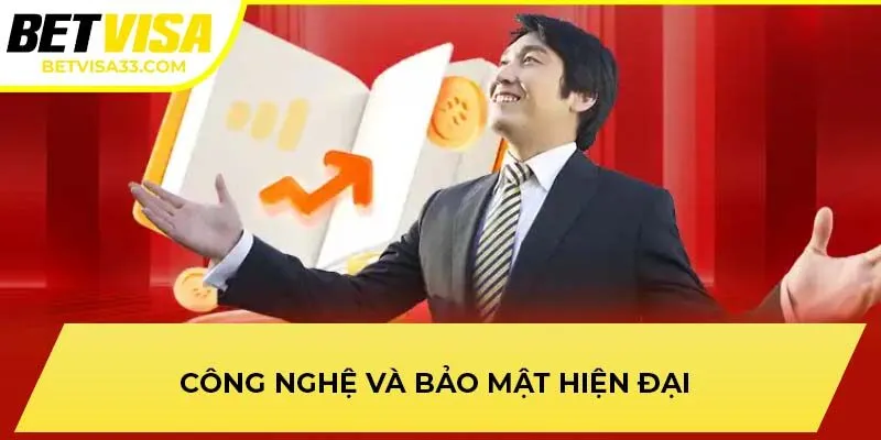 Công nghệ và bảo mật hiện đại